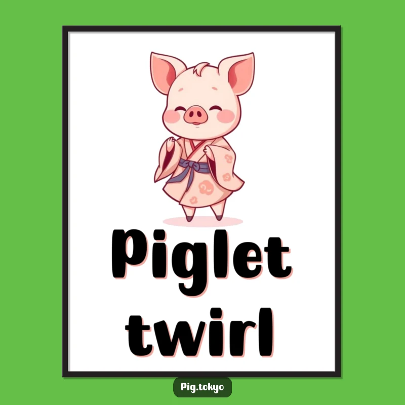Funny Piglet Twirling Poster: Kimono Dance Art, Fantastic Funny Gift