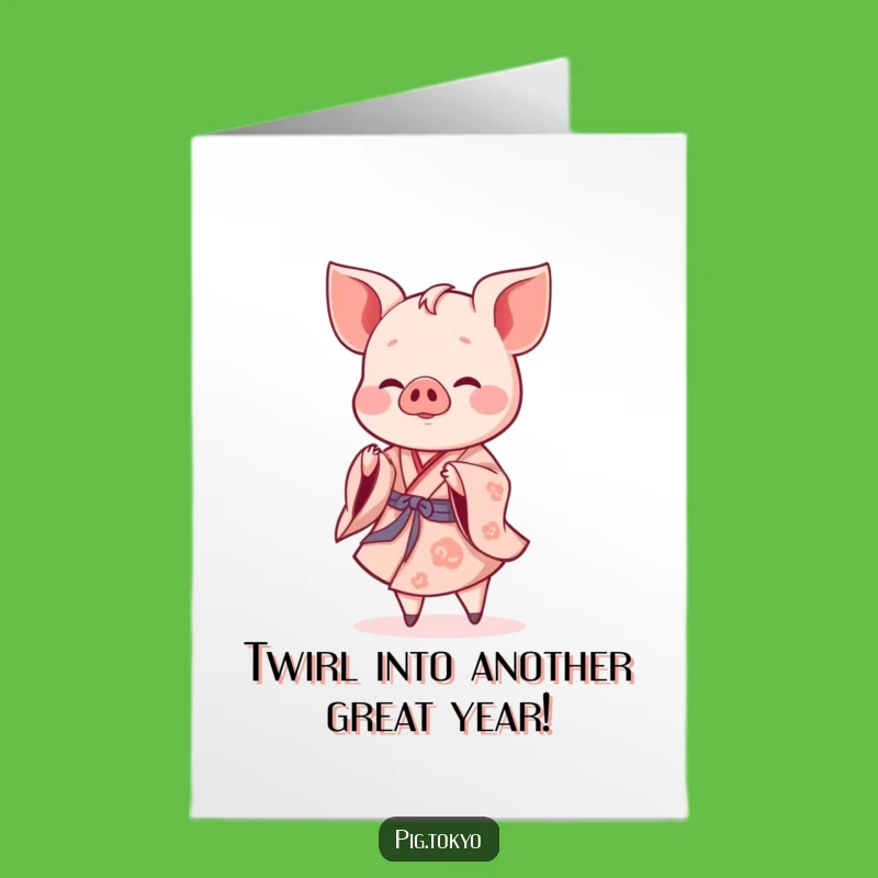 Free Printable Funny Piglet Birthday Card: Twirling Kimono Joy Downloadable Gift
