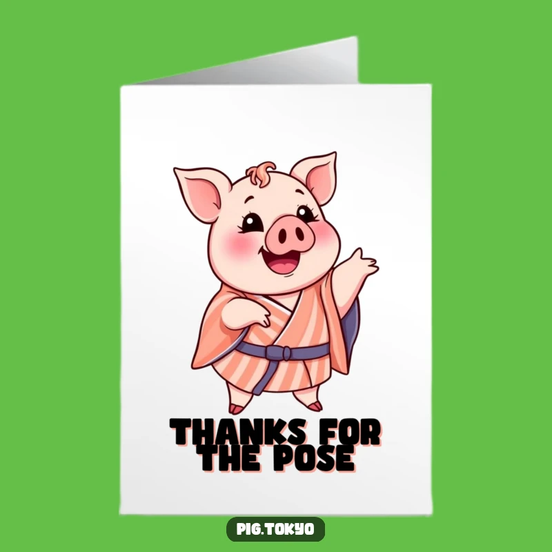 Free Printable Piggy Pose Thank You Card - Striped Kimono Funny Style Downloadable