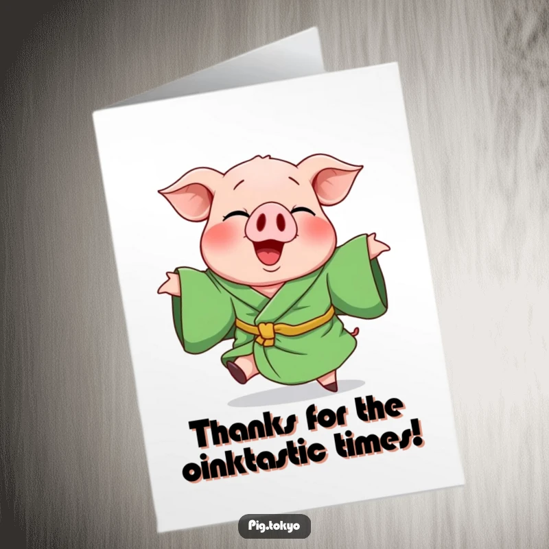 Funny Free Printable Thank You Card: Giggling pig in a green robe doing a happy spin, expressing thanks.